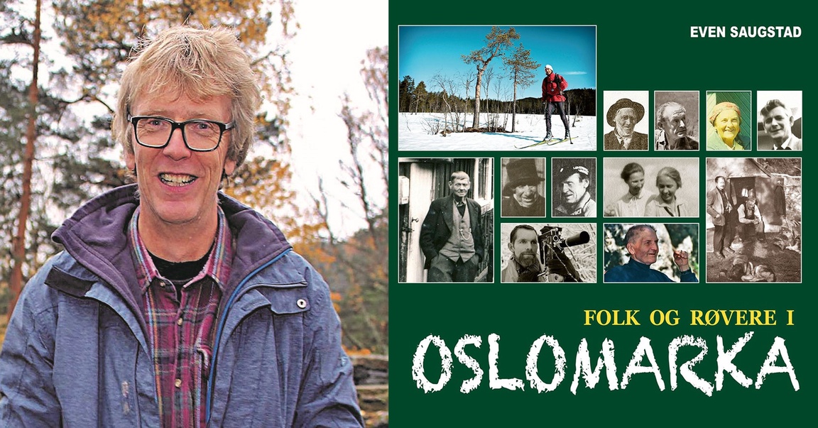 Portrettbilde av Even Saugstad og bilde av coveret til boken "Folk og røvere i Oslomarka"