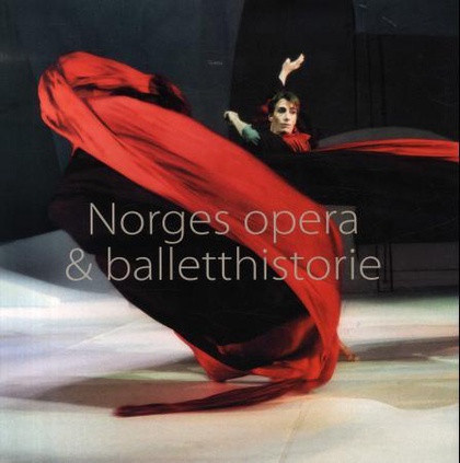 Norges opera & balletthistorie