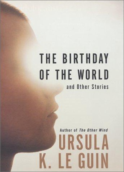 The birthday of the world : and other stories
