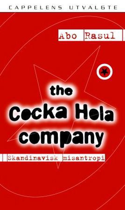 The Cocka Hola Company : (skandinavisk misantropi)