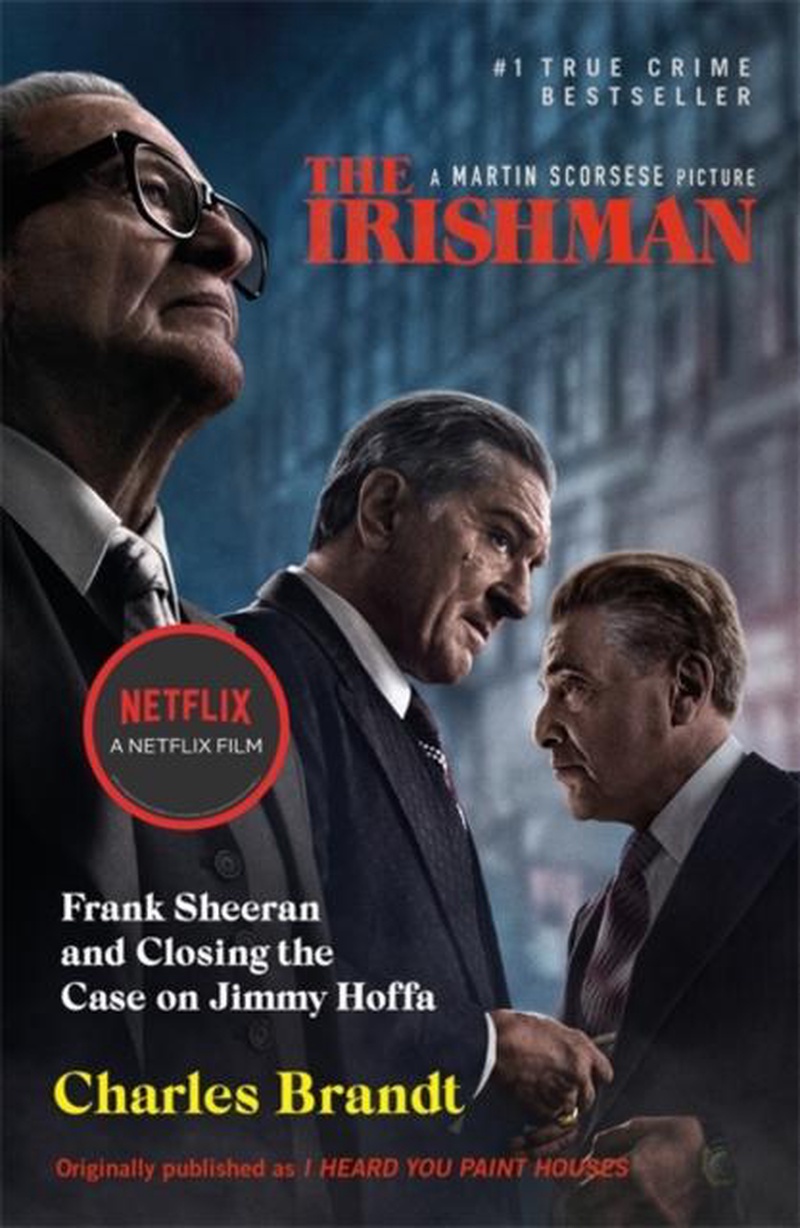The Irishman : Frank Sheeran and closing the case on Jimmy Hoffa