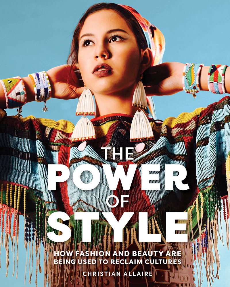 The power of style : how fashion and beauty are being used to reclaim cultures