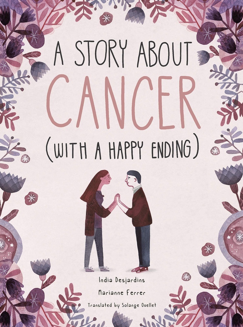 A story about cancer : (with a happy ending)
