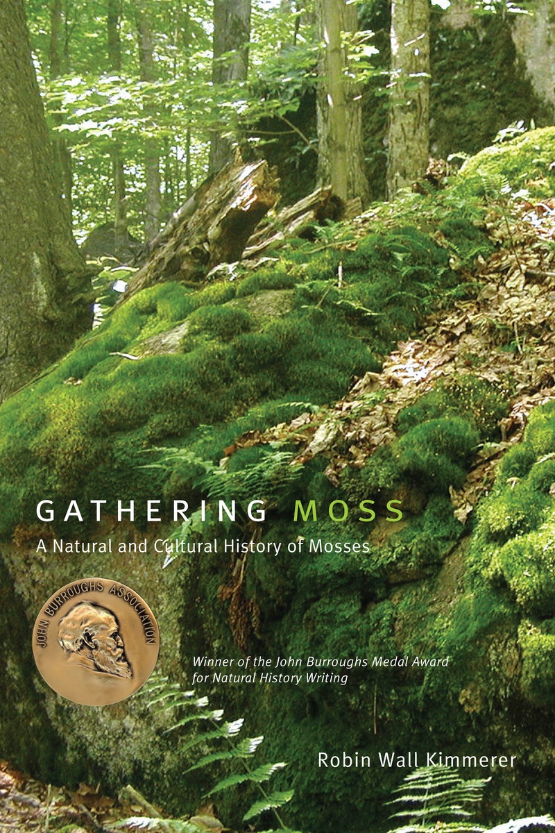Gathering moss : a natural and cultural history of mosses
