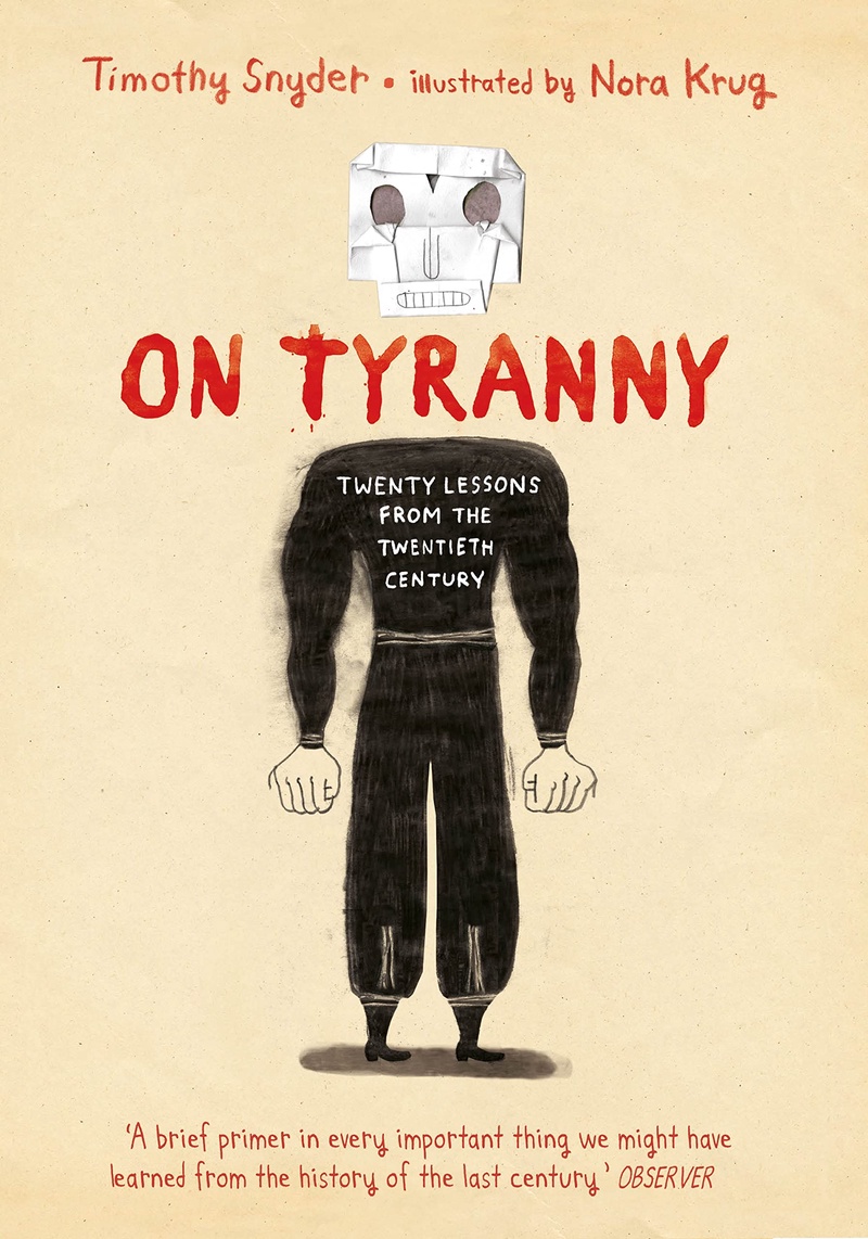 On tyranny : twenty lessons from the twentieth century : graphic edition