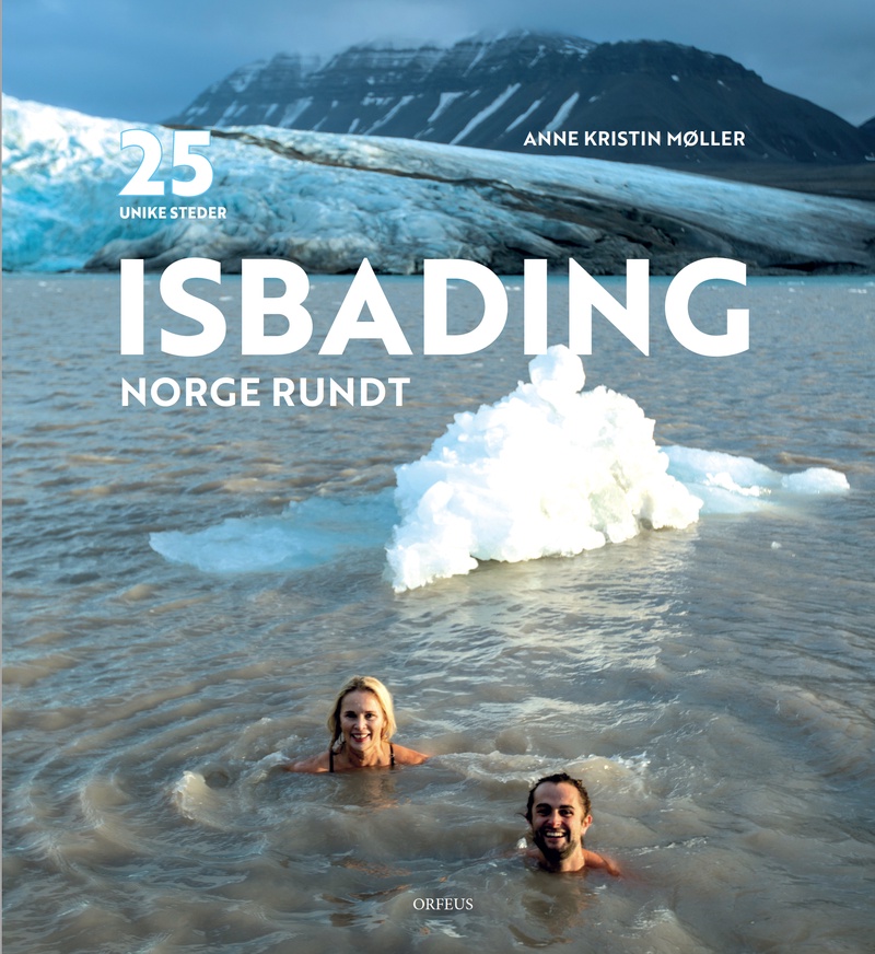 Isbading Norge rundt : 25 unike steder