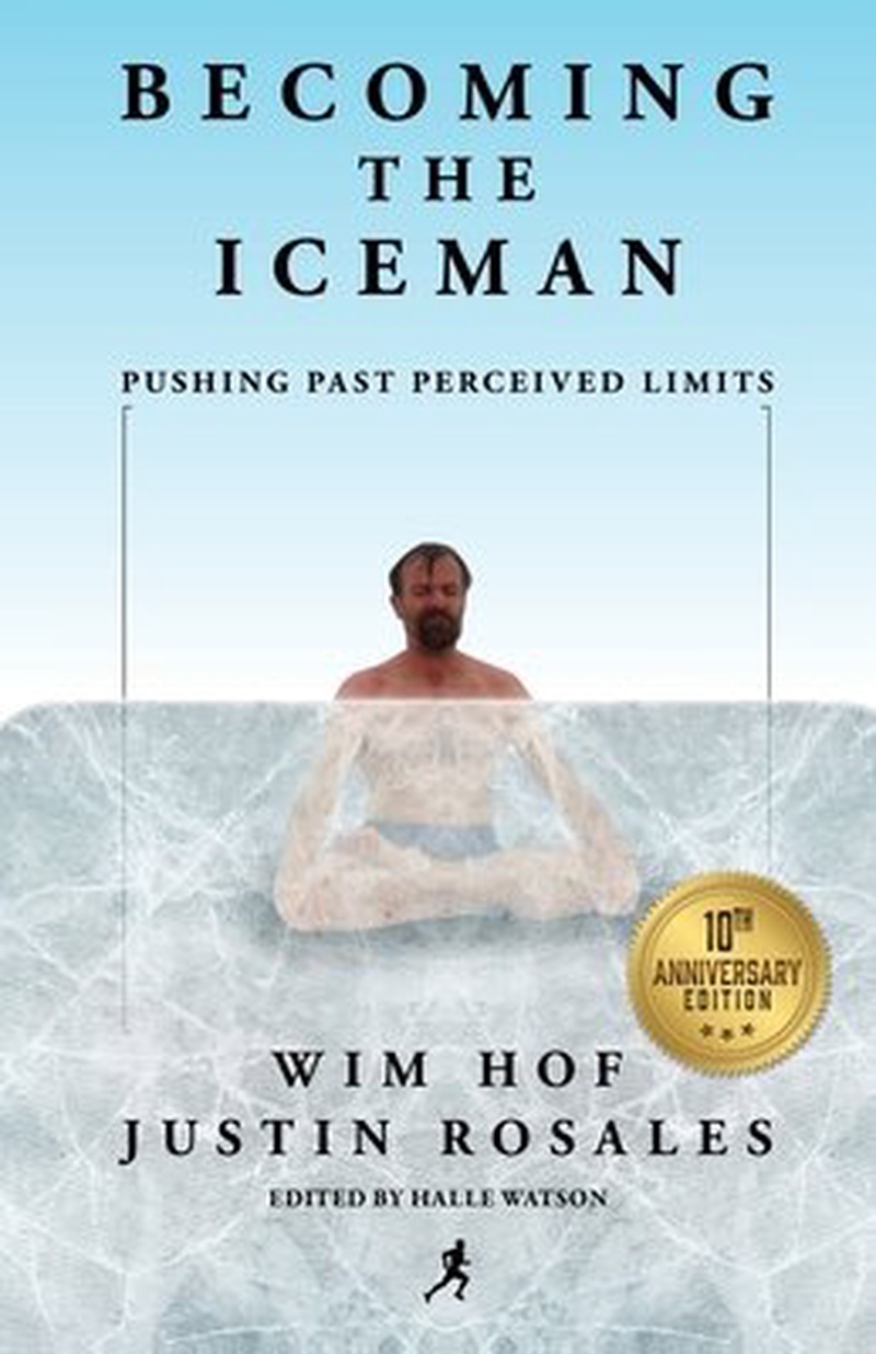 Becoming the Iceman : pushing past perceived limits