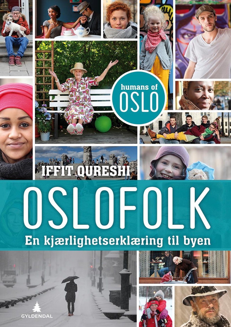Oslofolk : en kjærlighetserklæring til byen : humans of Oslo