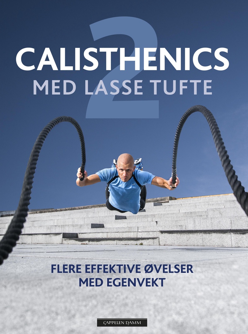 Calisthenics med Lasse Tufte  : flere effektive øvelser med egenvekt. 2