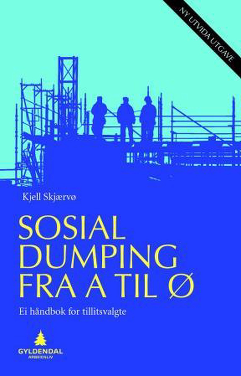 Sosial dumping fra A til Ø : en håndbok for tillitsvalgte