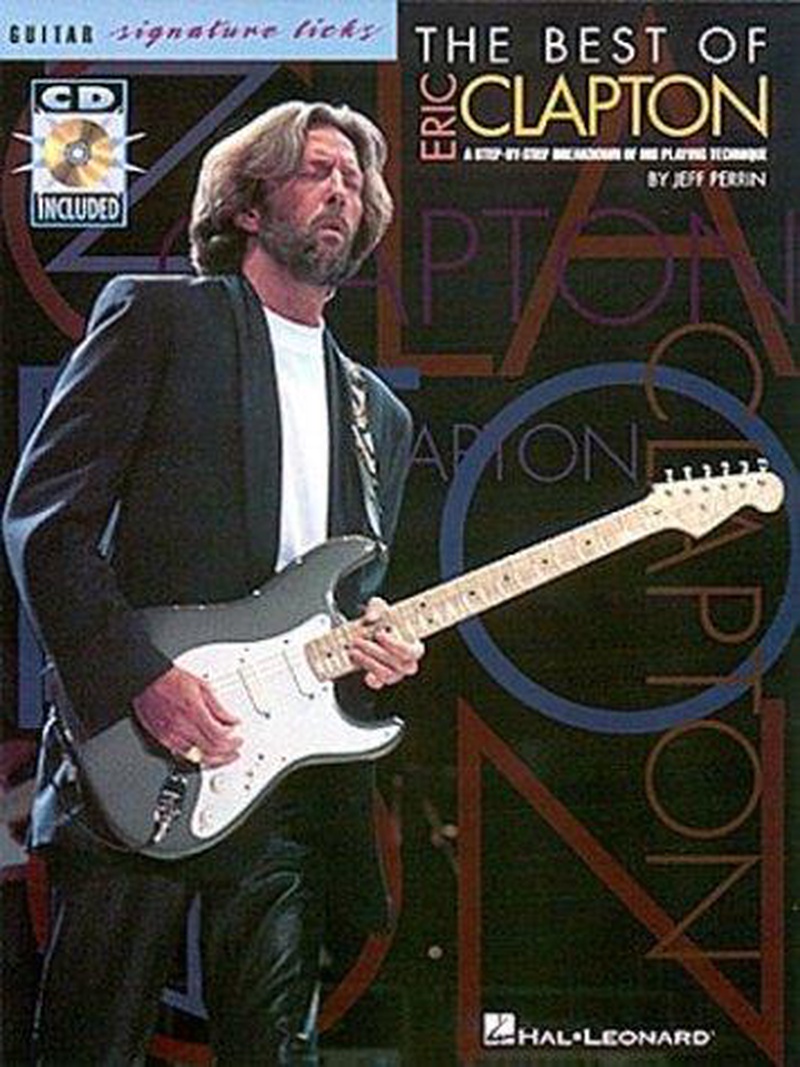The best of Eric Clapton : a step-by-step breakdown of his playing techniques