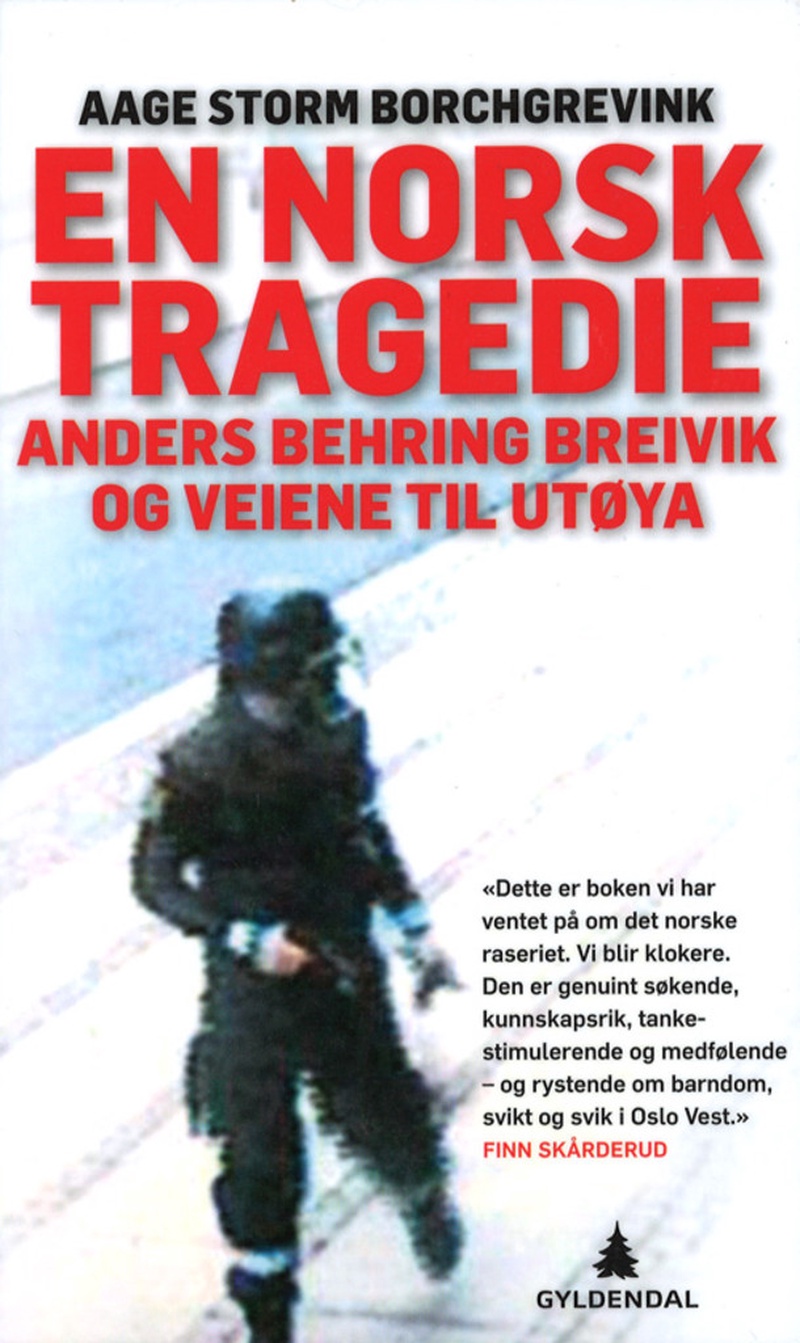 En norsk tragedie : Anders Behring Breivik og veien til Utøya