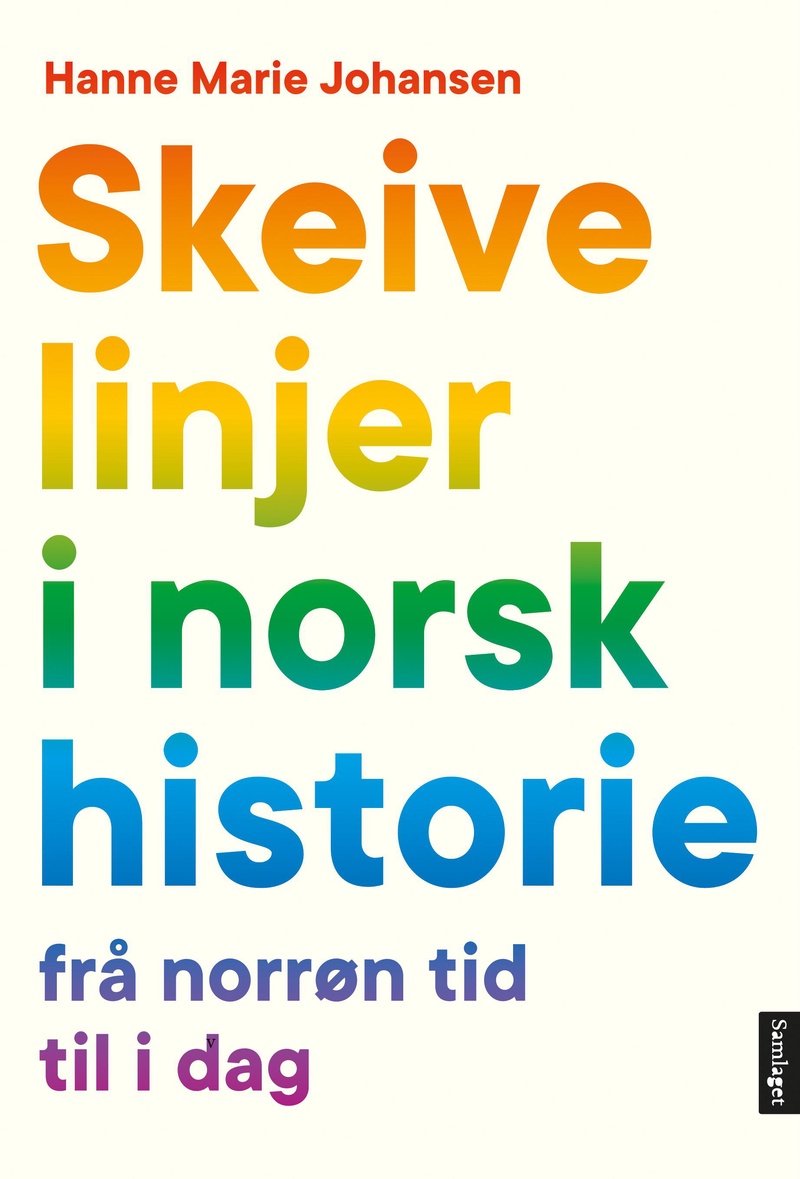 Skeive linjer i norsk historie : frå norrøn tid til idag