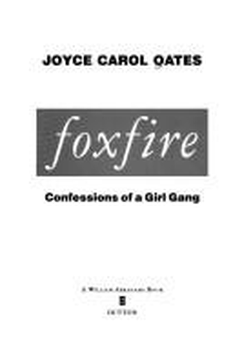 Foxfire : confessions of a girl gang