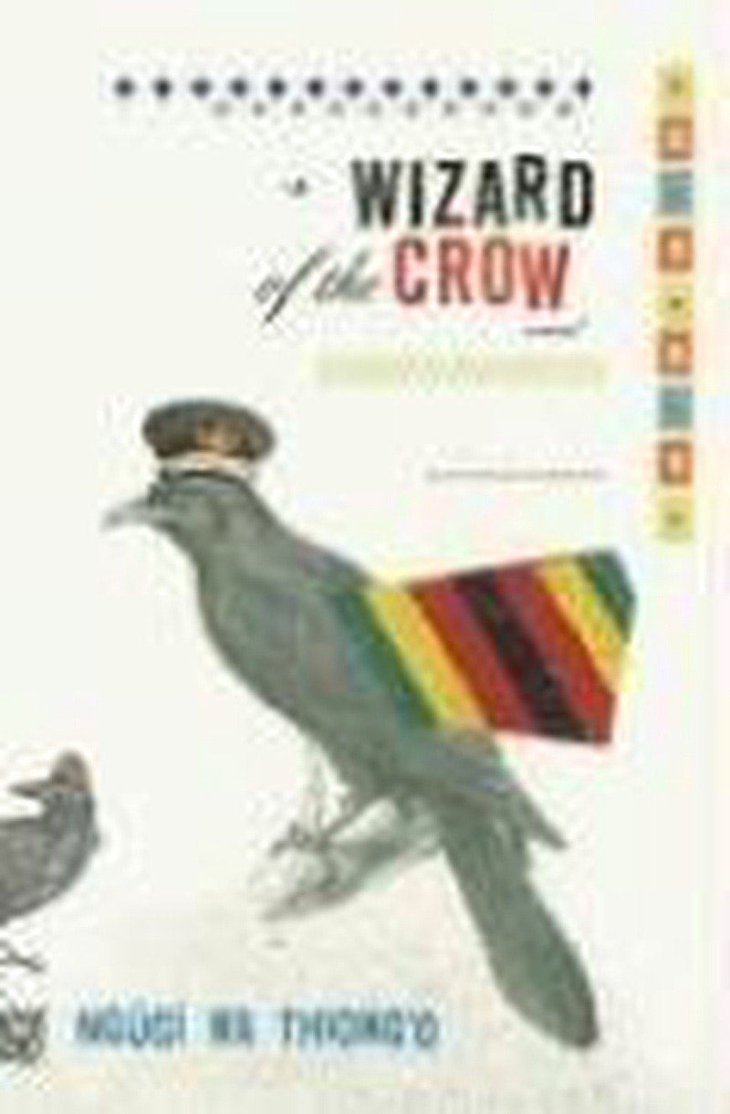 Wizard of the crow : a novel
