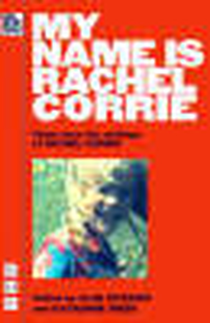 My name is Rachel Corrie : taken from the writings of Rachel Corrie
