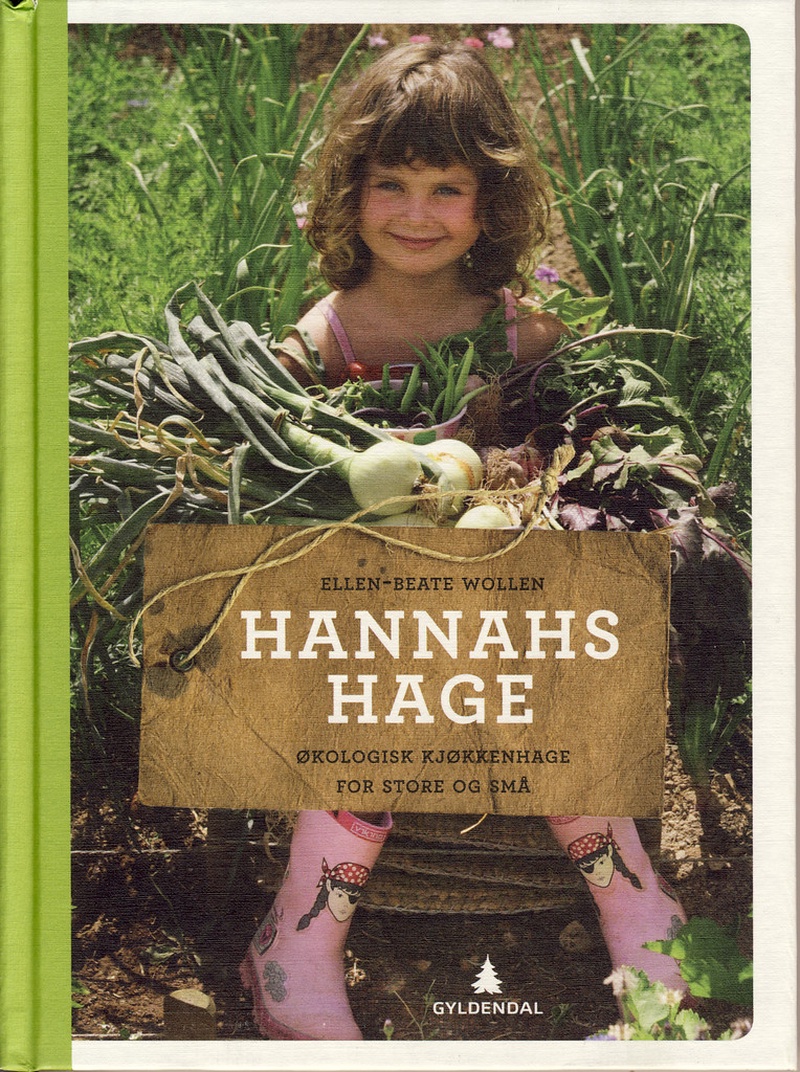 Hannahs hage : økologisk kjøkkenhage for store og små