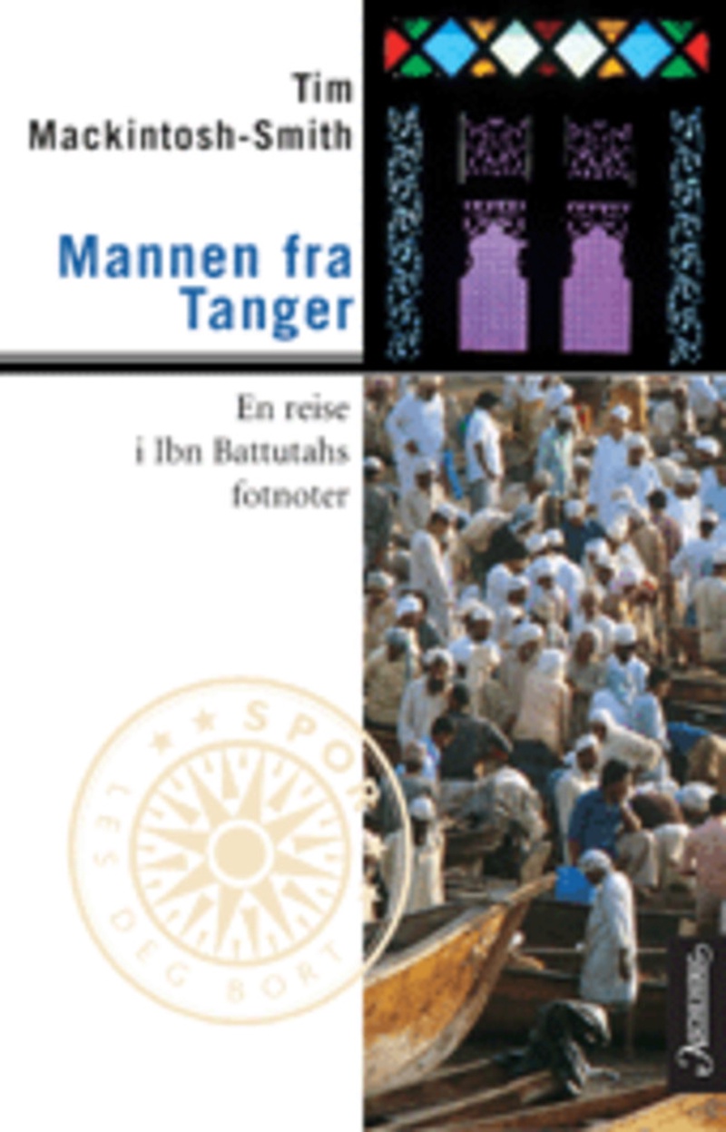 Mannen fra Tanger : en reise i Ibn Battutahs fotnoter