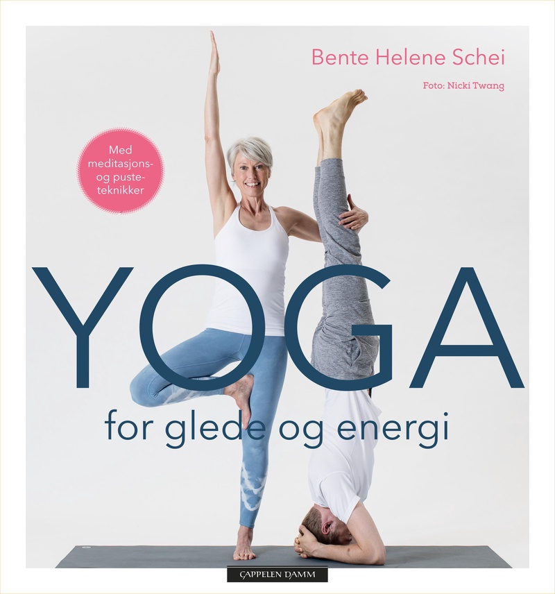 Yoga for glede og energi : med meditasjons- og pusteteknikker