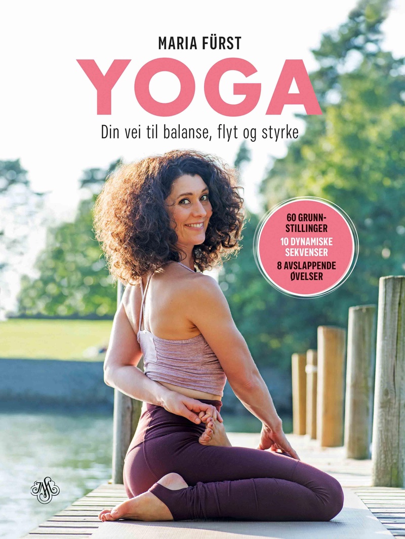 Yoga : din vei til balanse, flyt og styrke