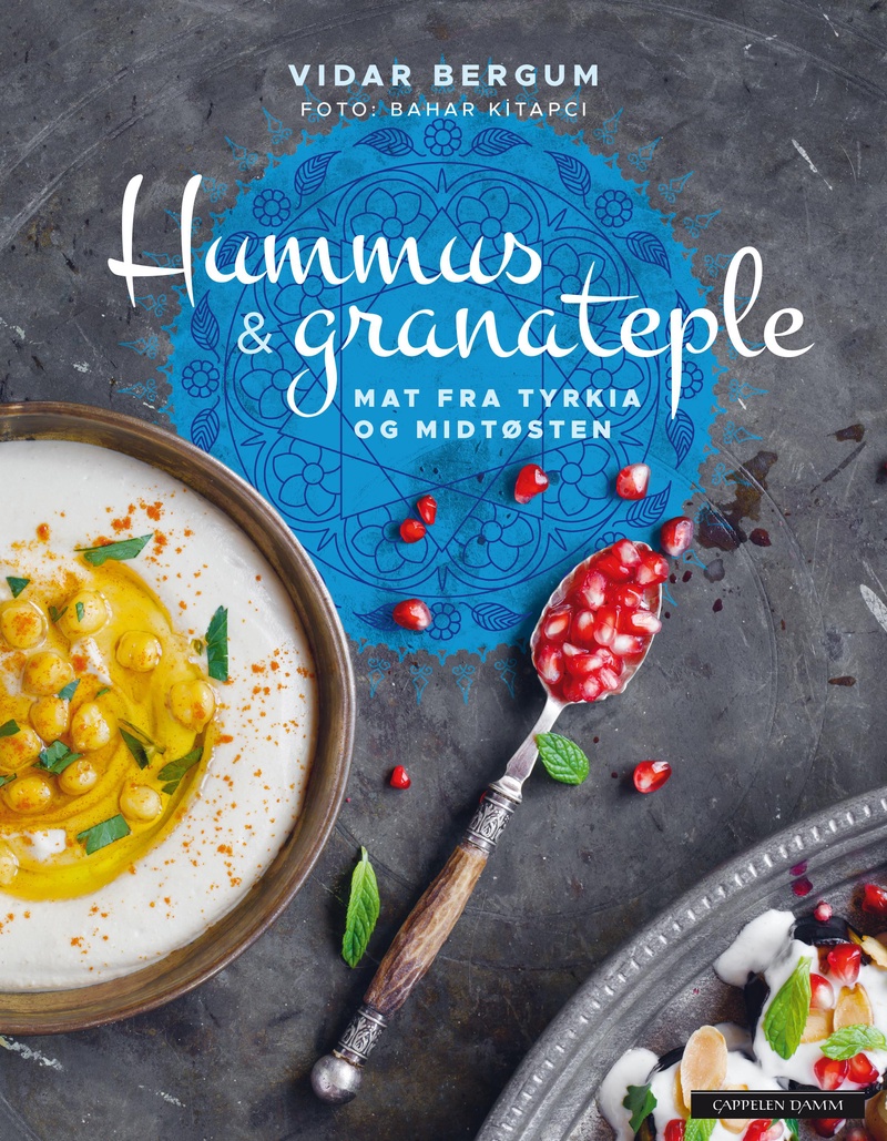 Hummus & granateple : mat fra Tyrkia og Midtøsten