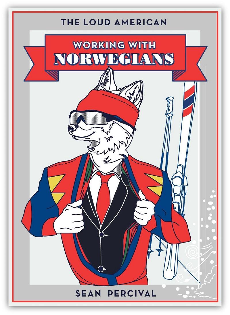 The loud American : working with Norwegians
