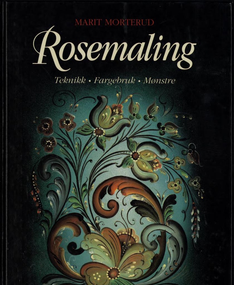 Rosemaling : teknikk, fargebruk, mønstre