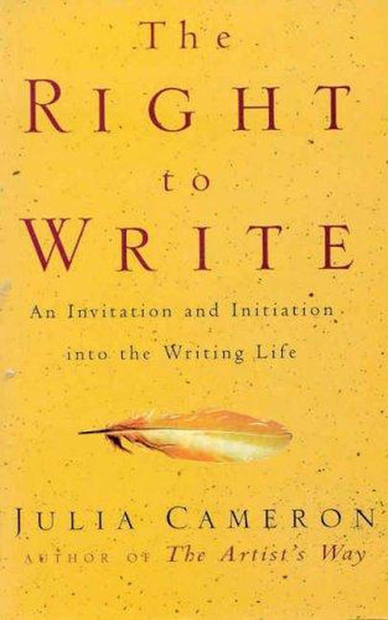 The right to write : an invitation and initiation into the writing life