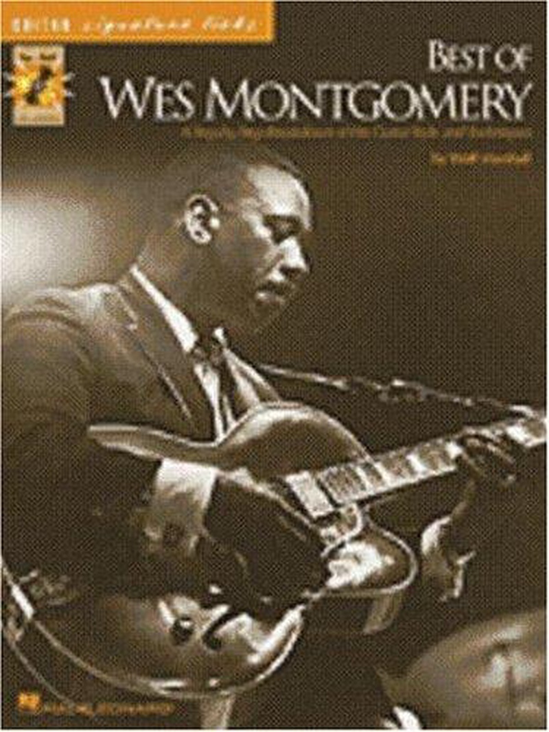 Best of Wes Montgomery : a step-by-step breakdown of his guitar styles and techniques