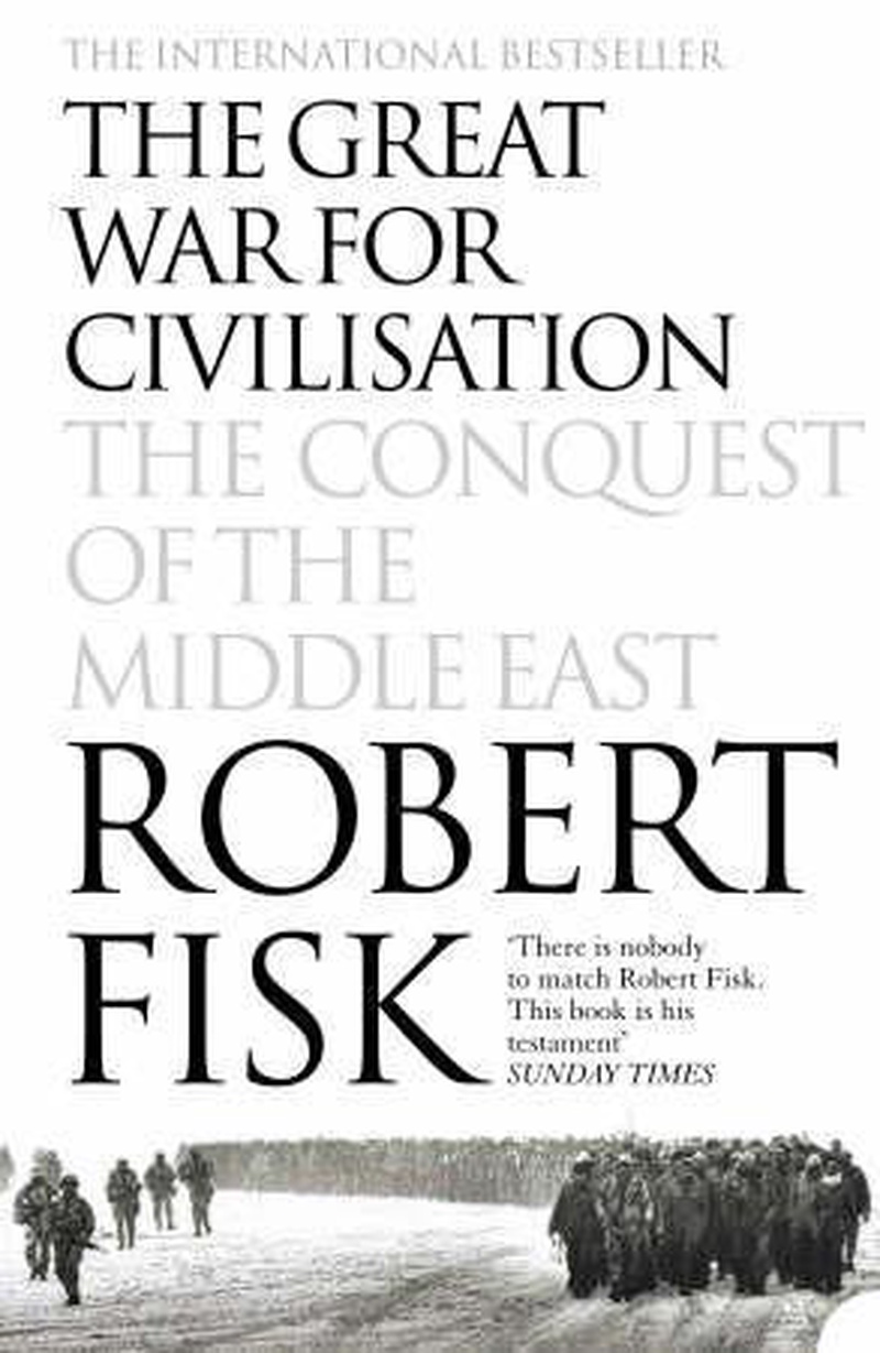 The great war for civilisation : the conquest of the Middle East