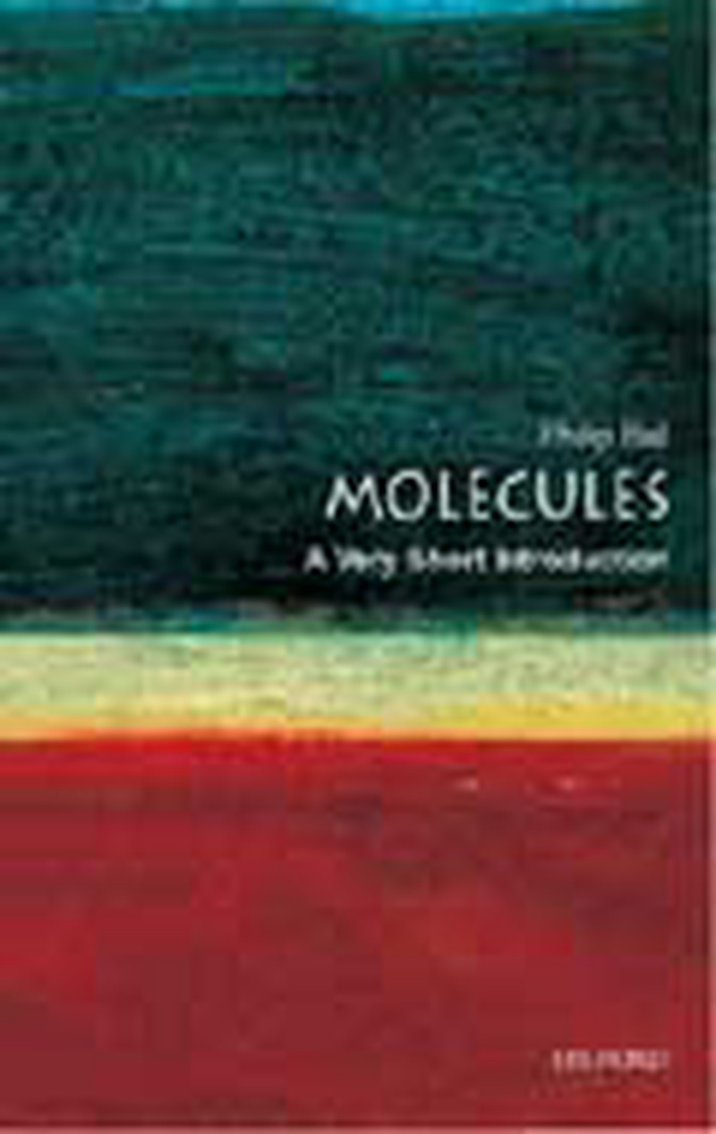 Molecules : a very short introduction