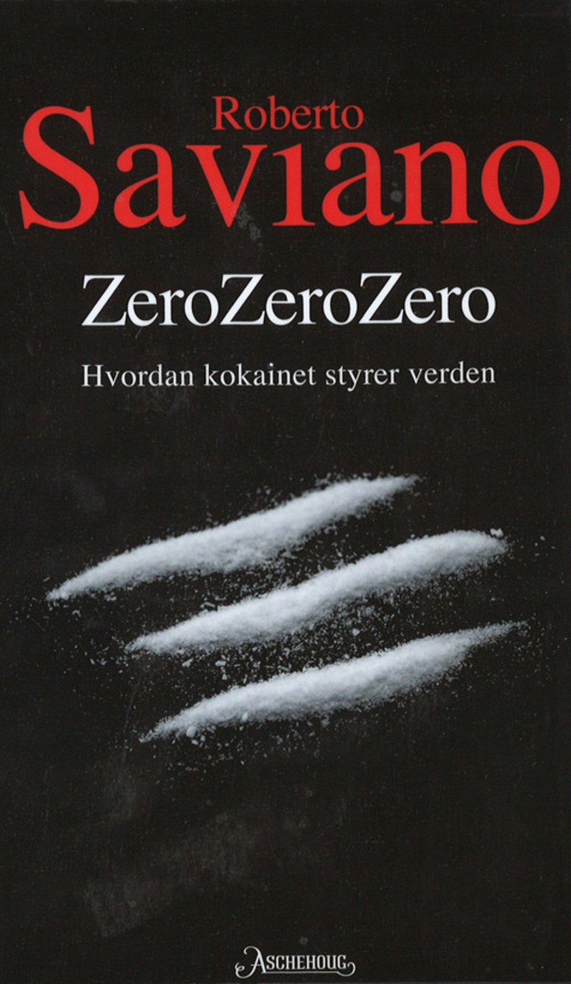 Zero zero zero : hvordan kokainet styrer verden