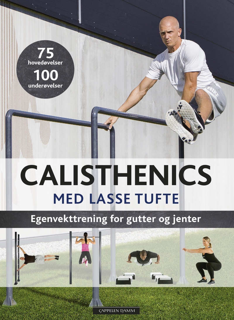 Calisthenics med Lasse Tufte : egenvekttrening for gutter og jenter