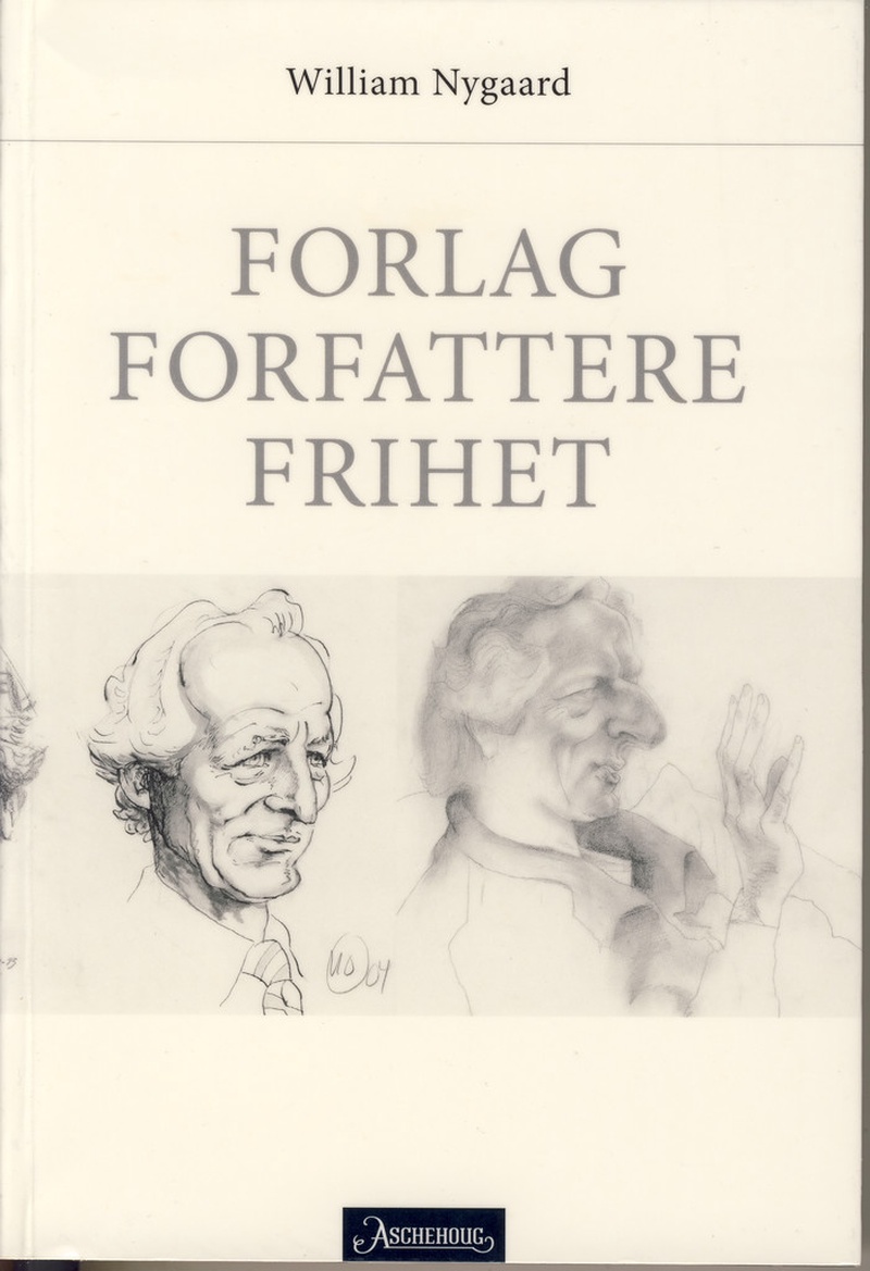 Forlag, forfattere, frihet : taler, artikler og intervjuer 1974-2010