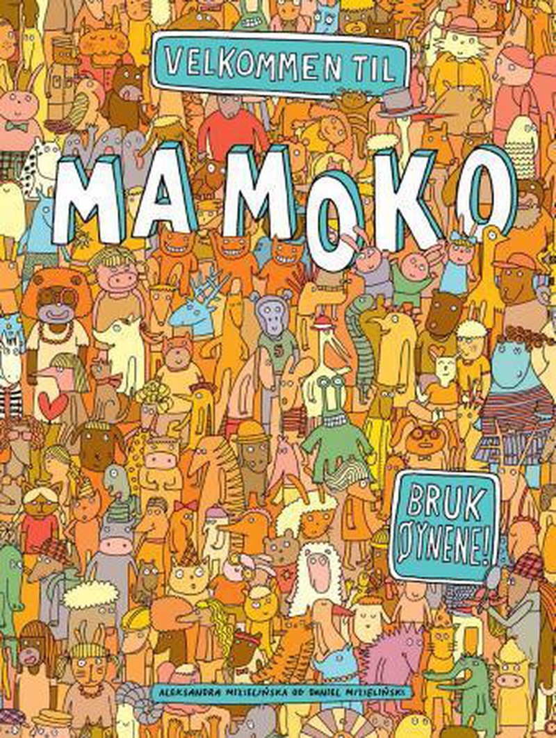 Velkommen til Mamoko : bruk øynene