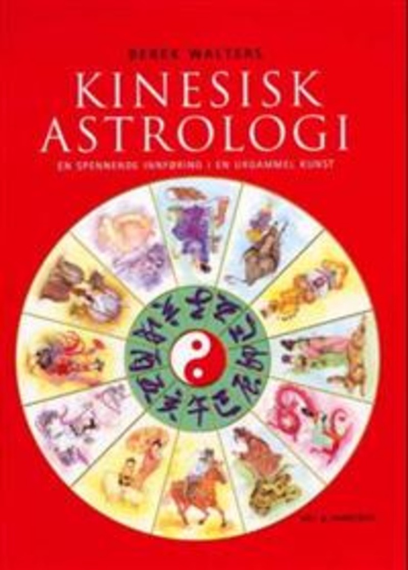 Kinesisk astrologi : en spennende innføring i en urgammel kunst