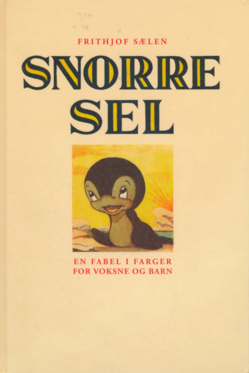 Snorre Sel : en fabel i farger for voksne og barn