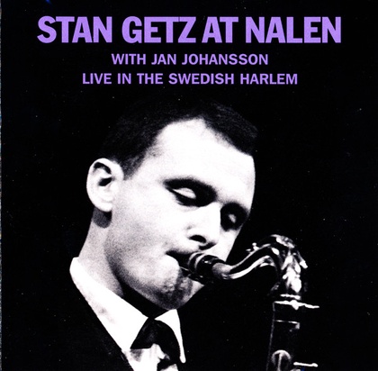 Stan Getz at Nalen