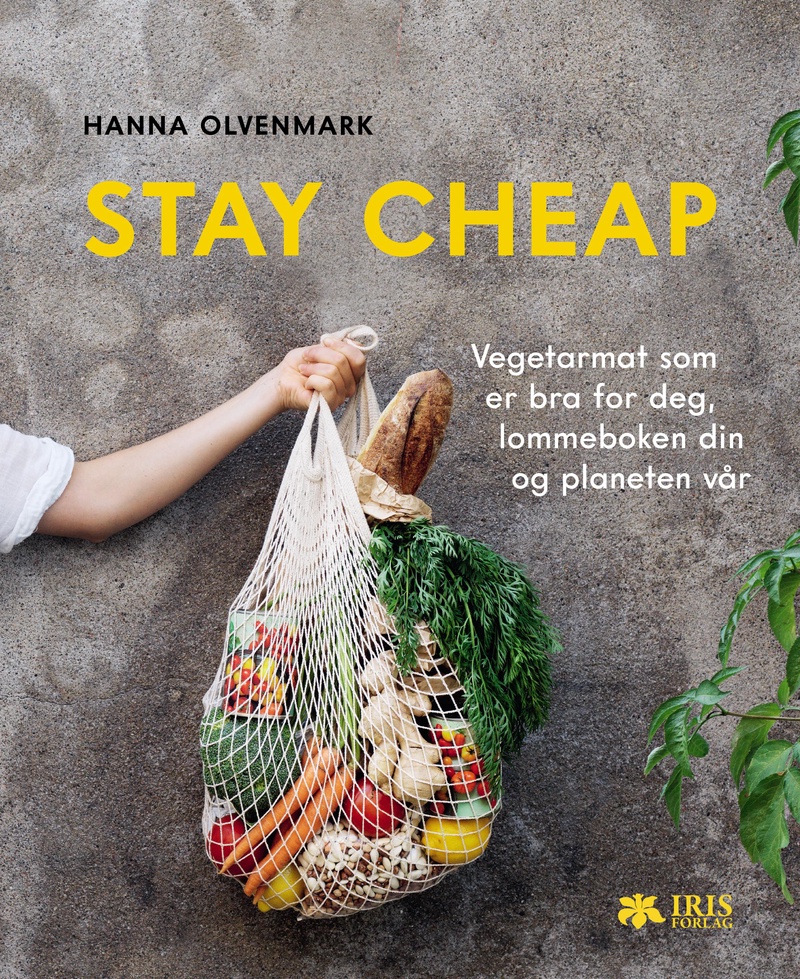 Stay cheap : vegetarmat som er bra for deg, lommeboken din og planeten vår