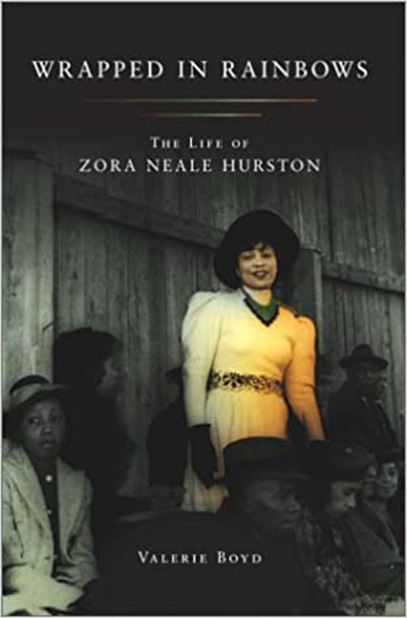 Wrapped in rainbows : the life of Zora Neale Hurston