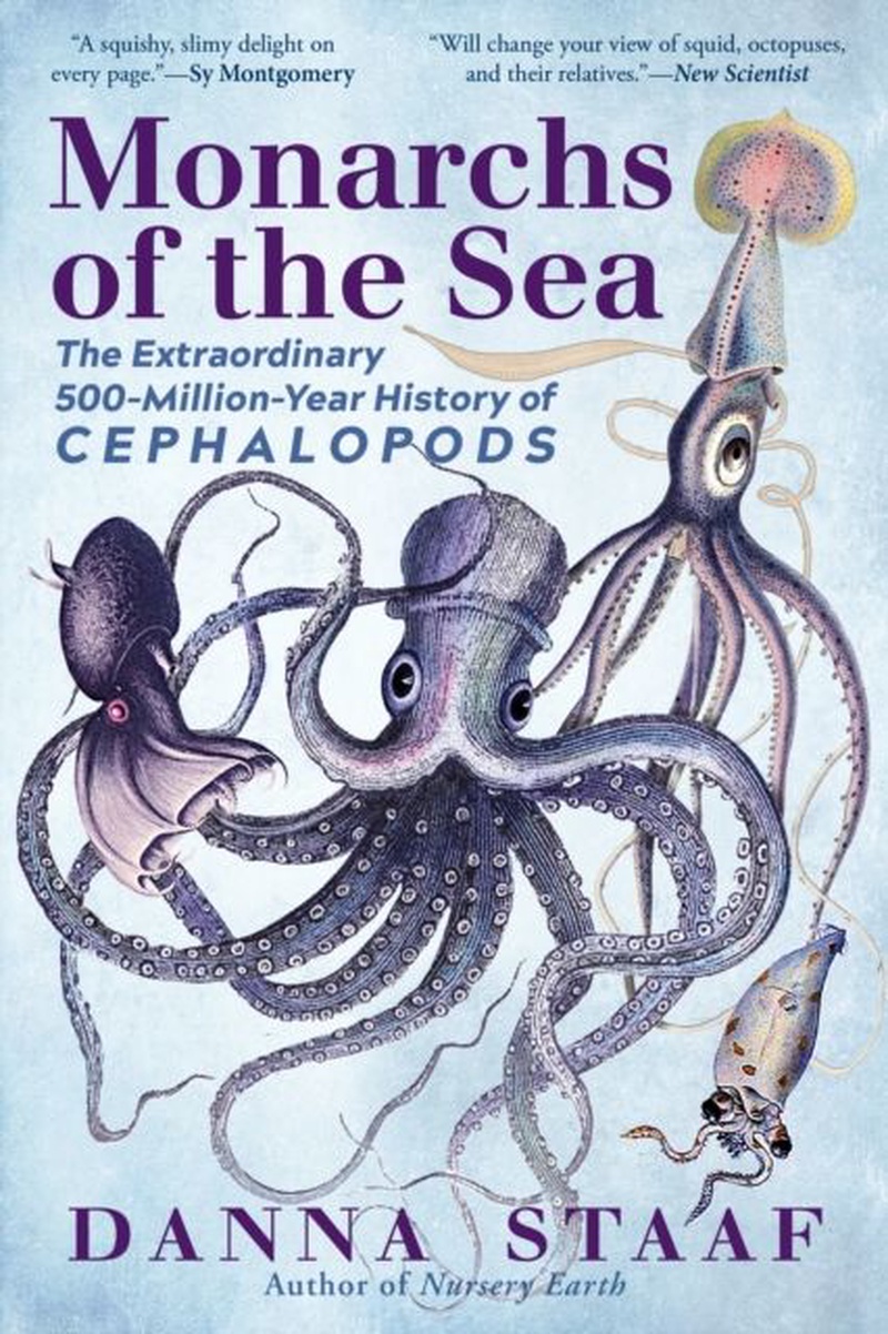Monarchs of the sea : the extraordinary 500-million-year history of cephalopods