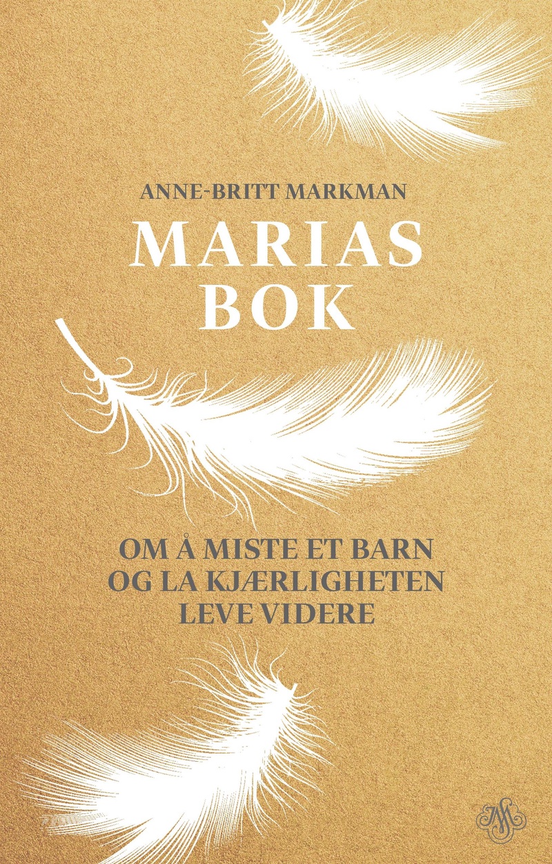 Marias bok : om å miste et barn og la kjærligheten leve videre