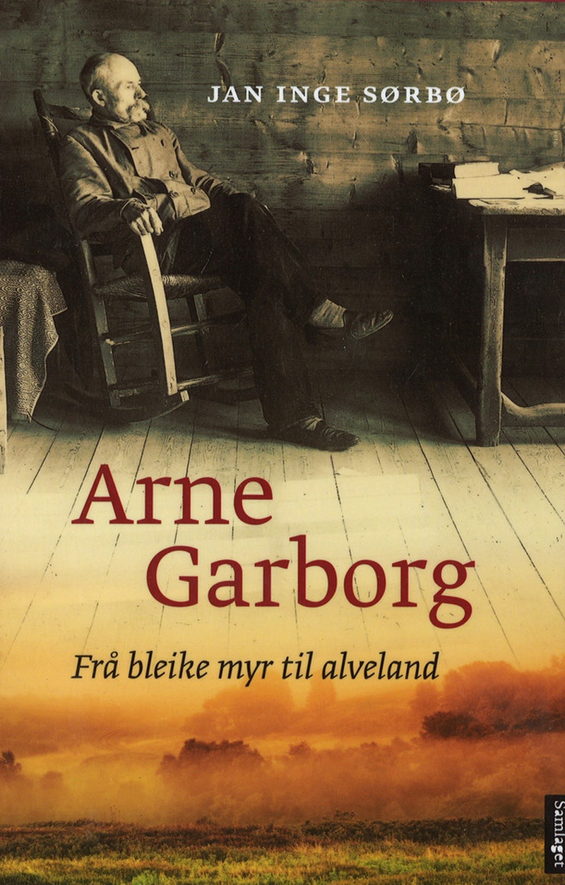 Arne Garborg : frå bleike myr til alveland