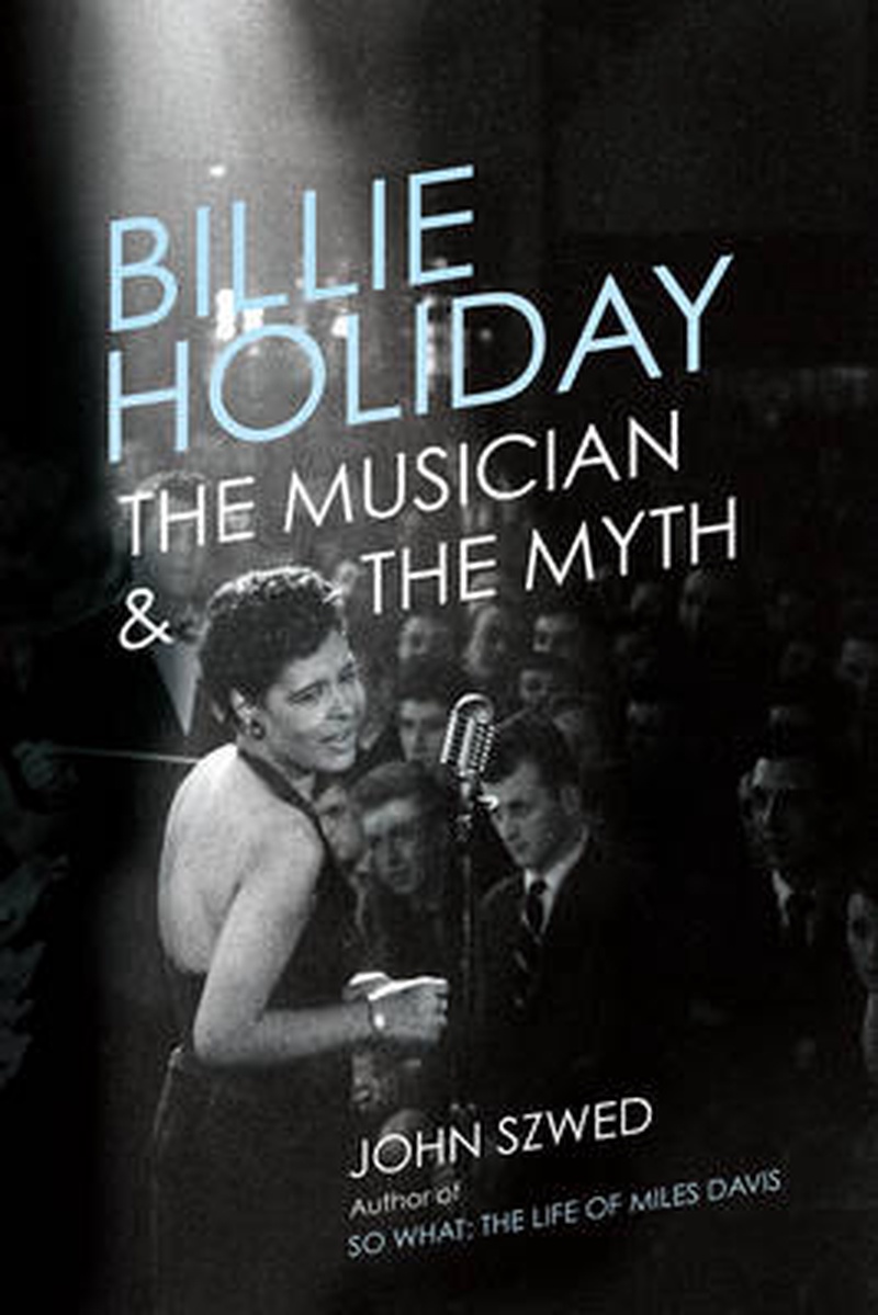 Billie Holiday : the musician & the myth