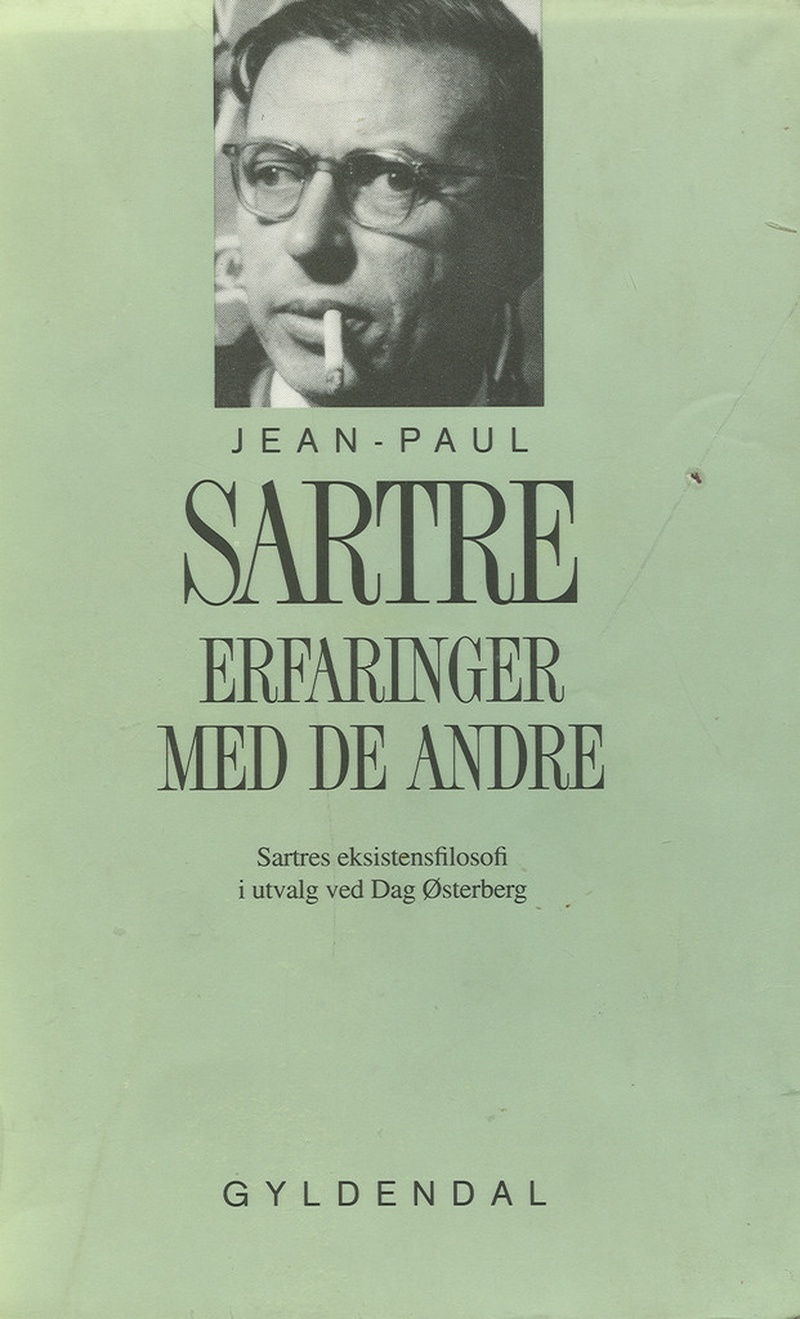 Erfaringer med de Andre : Sartres eksistensfilosofi