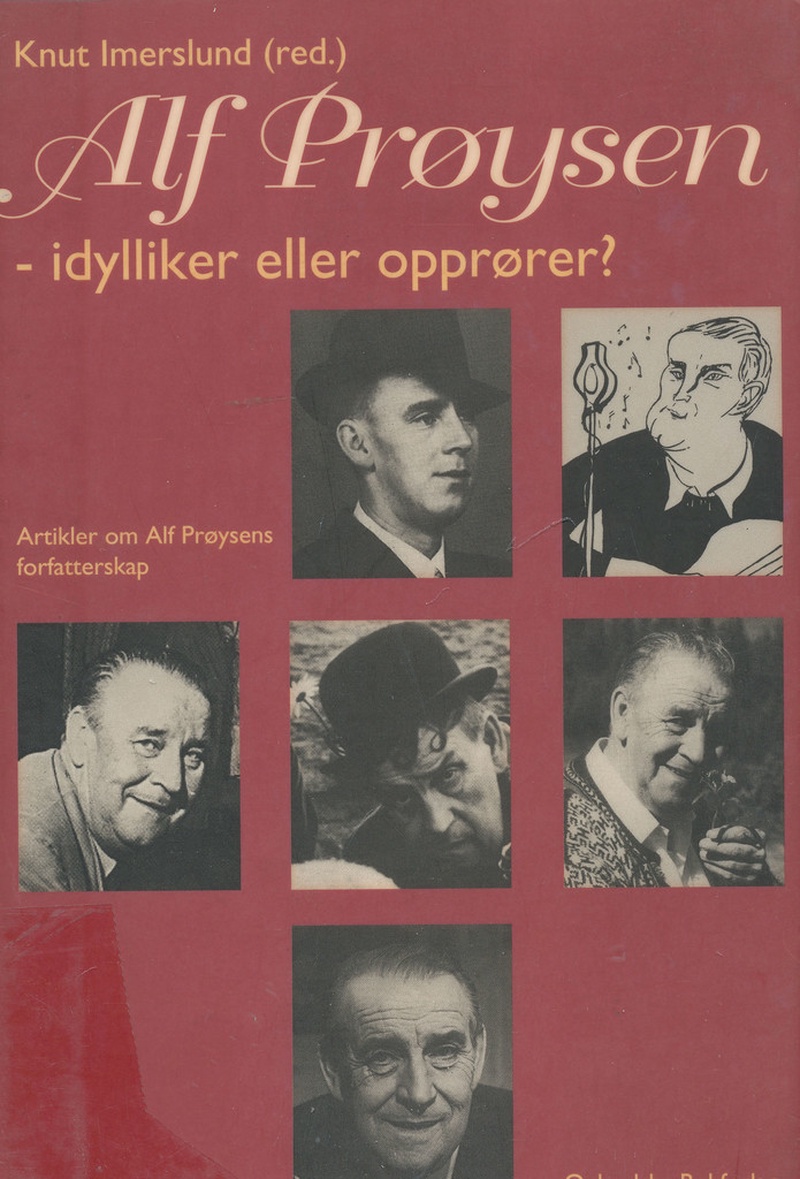 Alf Prøysen - idylliker eller opprører : artikler om Alf Prøysens forfatterskap