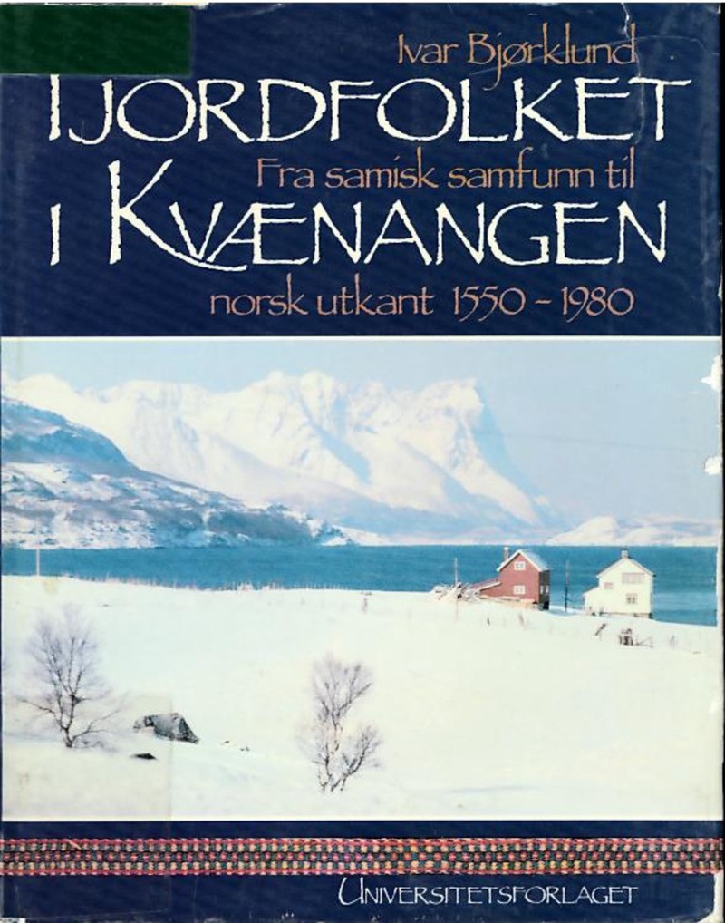 Fjordfolket i Kvænangen : fra samisk samfunn til norsk utkant 1550-1980