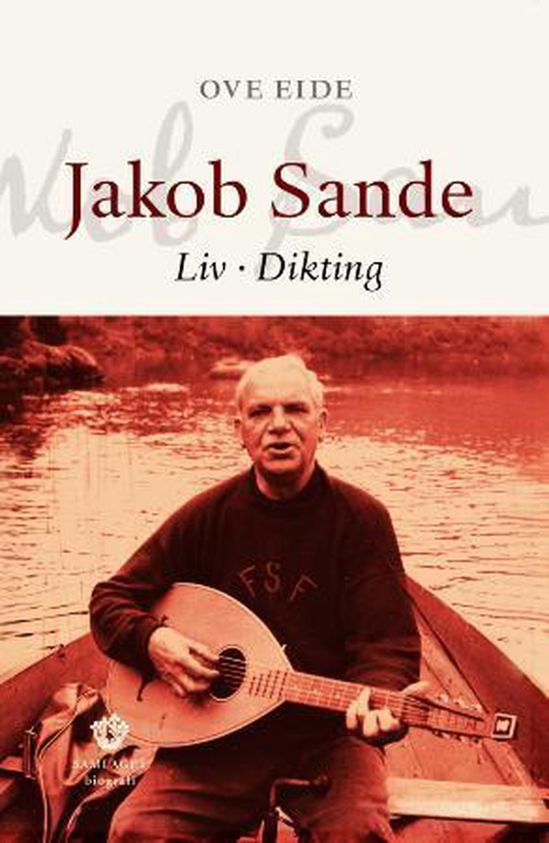 Jakob Sande : liv, dikting